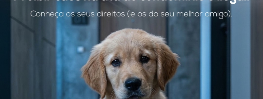 Proibir cães na ata do condomínio é ilegal