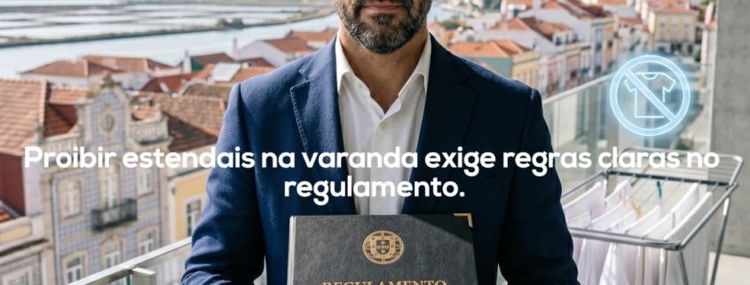 Proibir estendais na varanda exige regras claras no regulamento