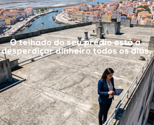O telhado do seu pr&eacute;dio est&aacute; a desperdi&ccedil;ar dinheiro todos os dias